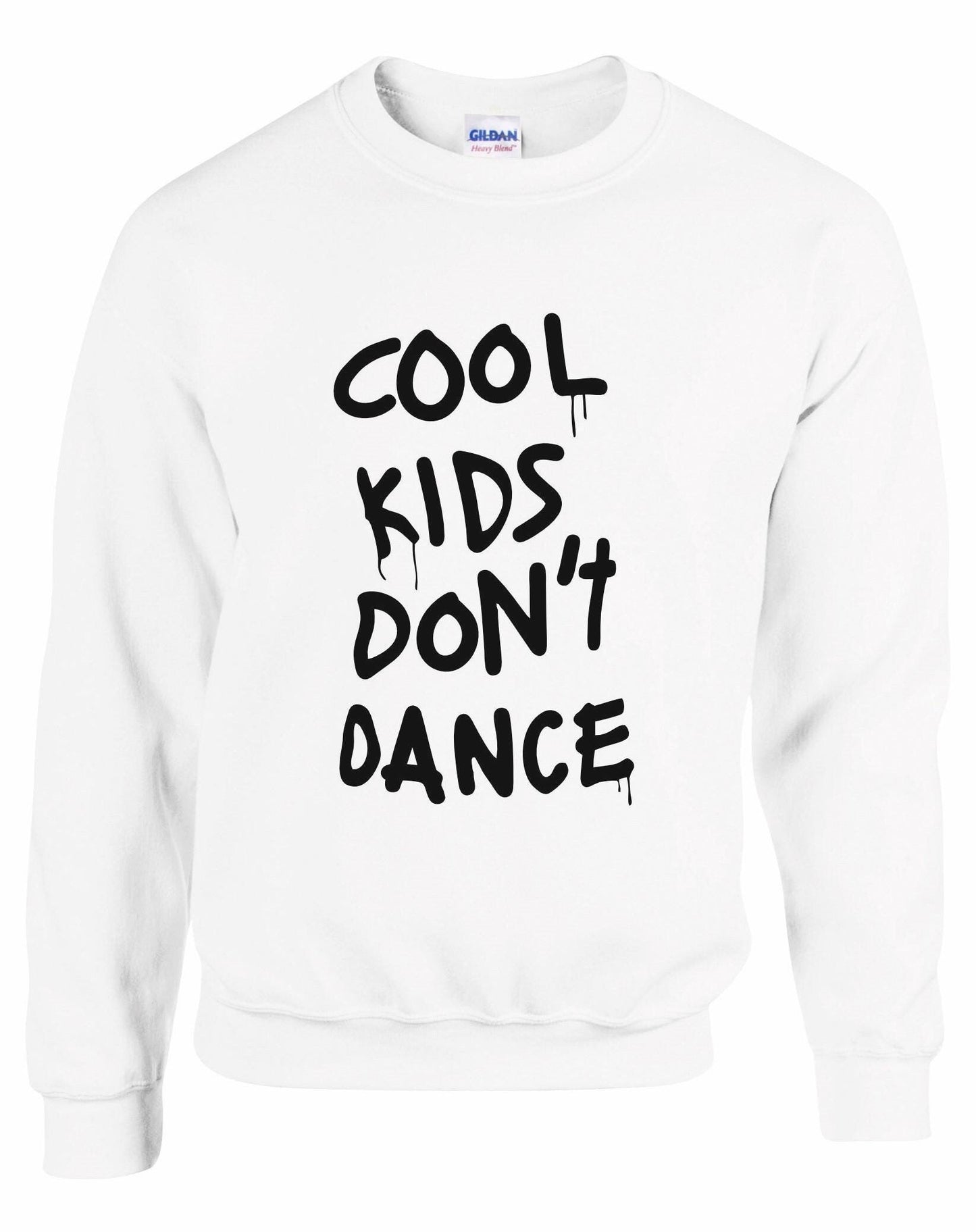 Cool Kids Don't Dance Unisex Sweatshirt