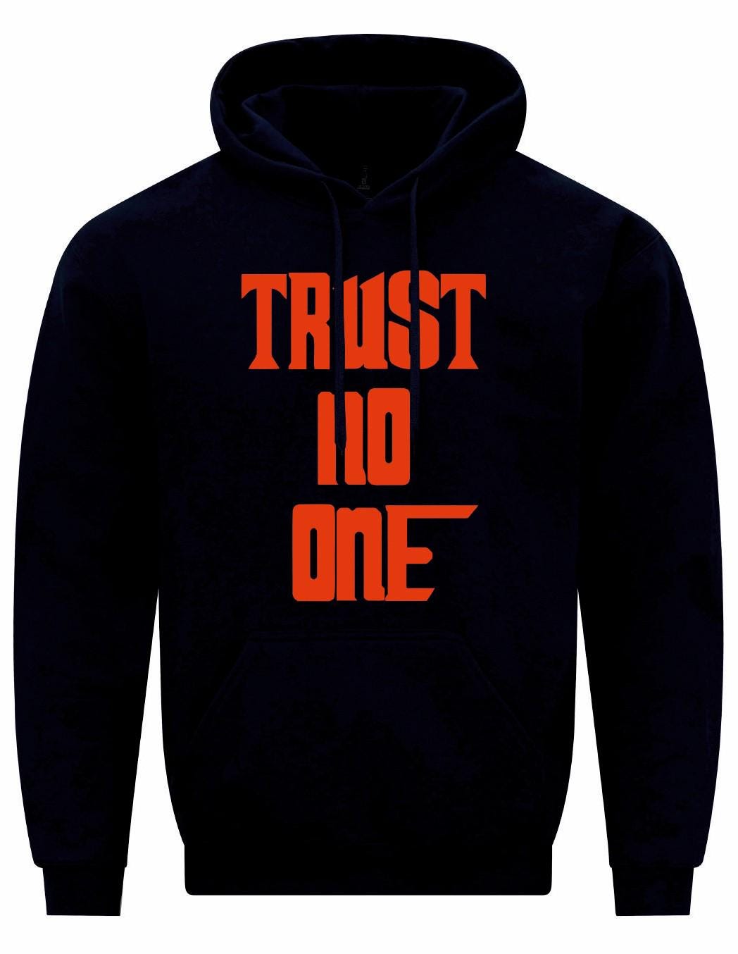 Trust No One Unisex Hoodie