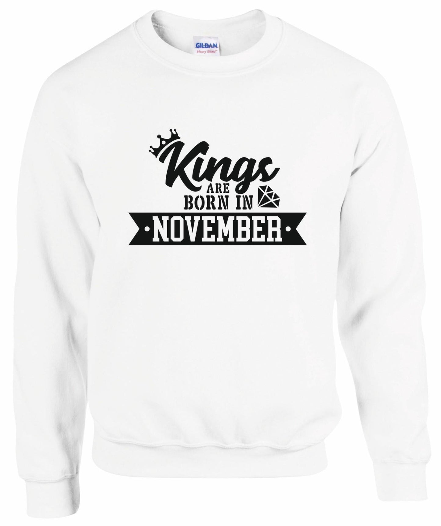 Kings Are Born In November Sweatshirt