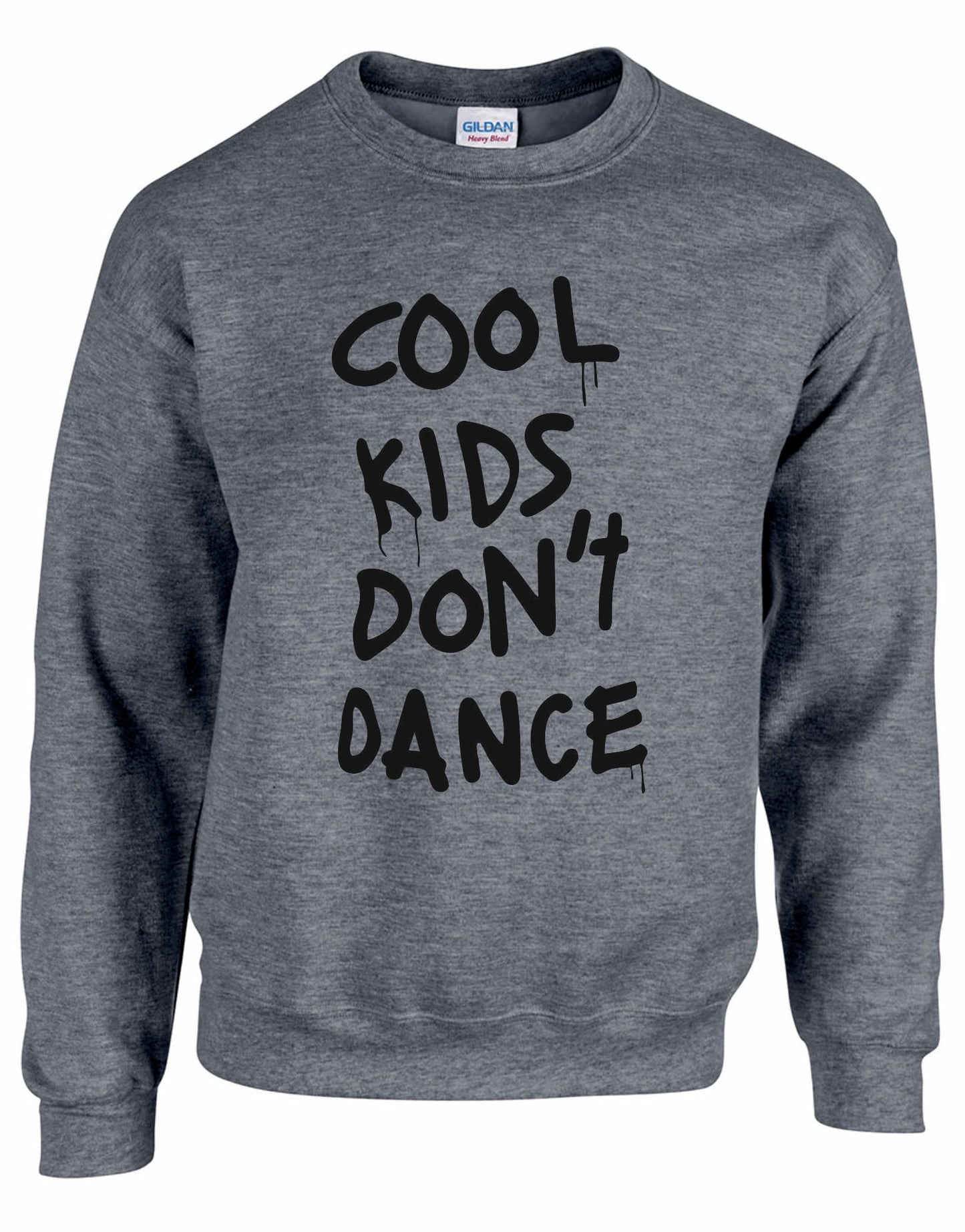 Cool Kids Don't Dance Unisex Sweatshirt