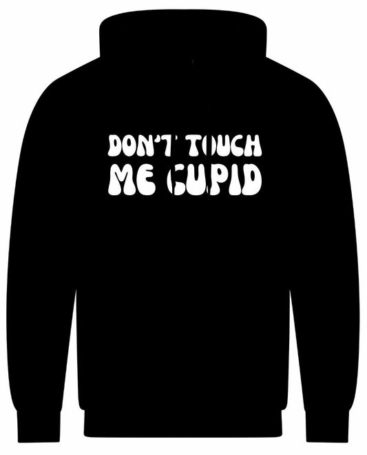 Don't Touch Me Cupid Hoodie