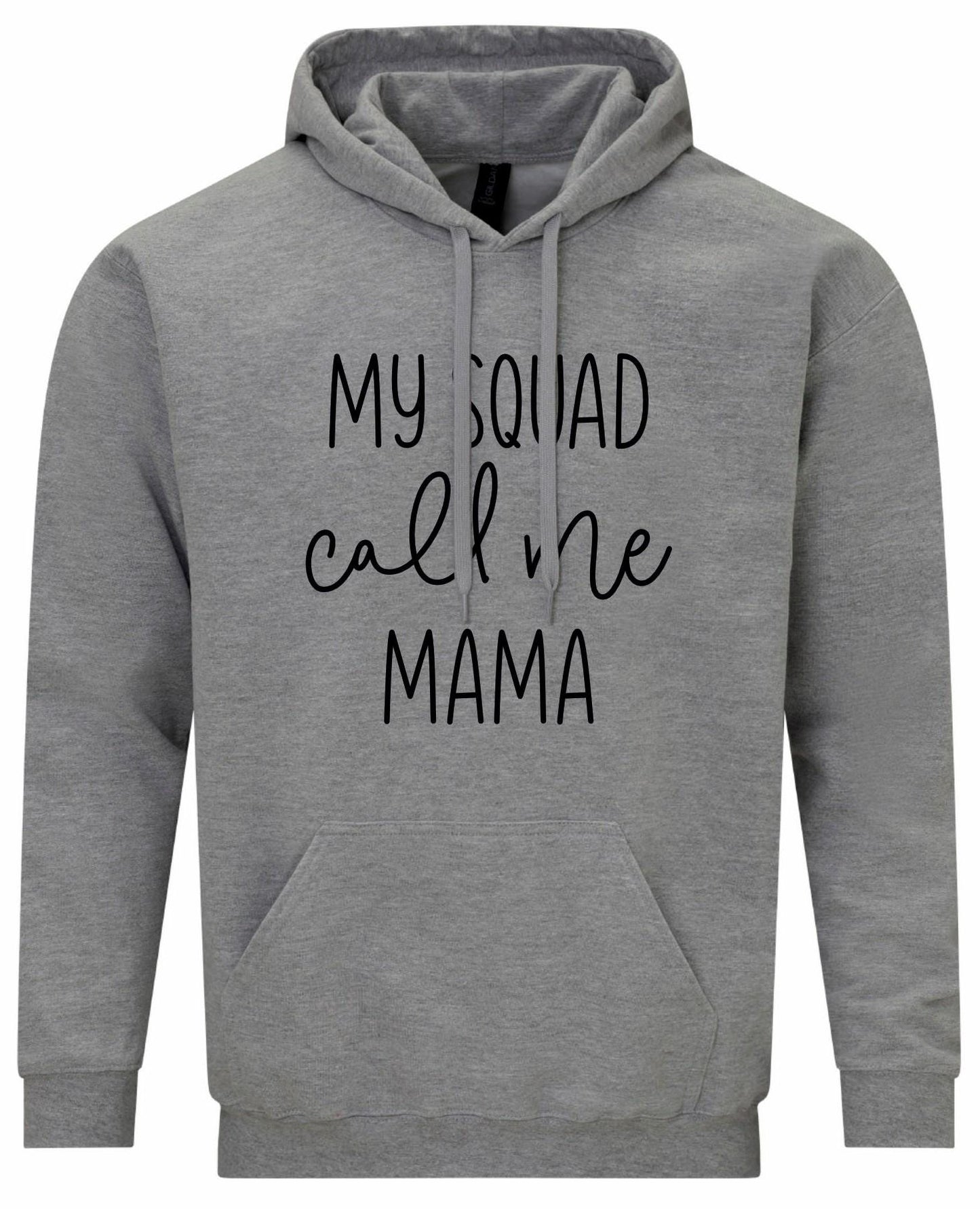 My Squad Call Me Mama Hoodie
