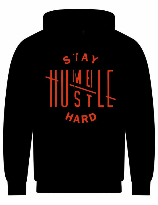 Stay Humble Hustle Hard Unisex Hoodie