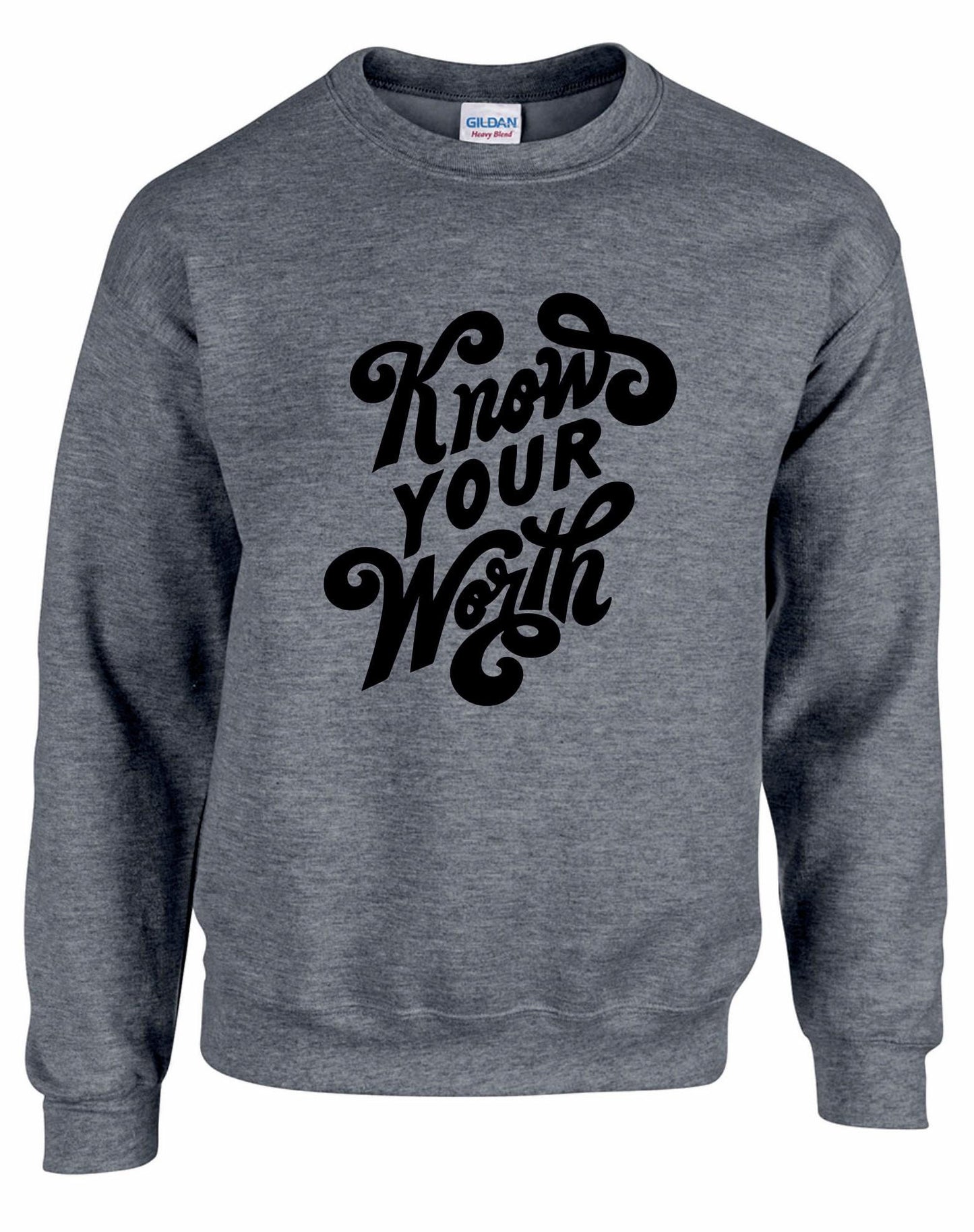 Know Your Worth Unisex Sweatshirt
