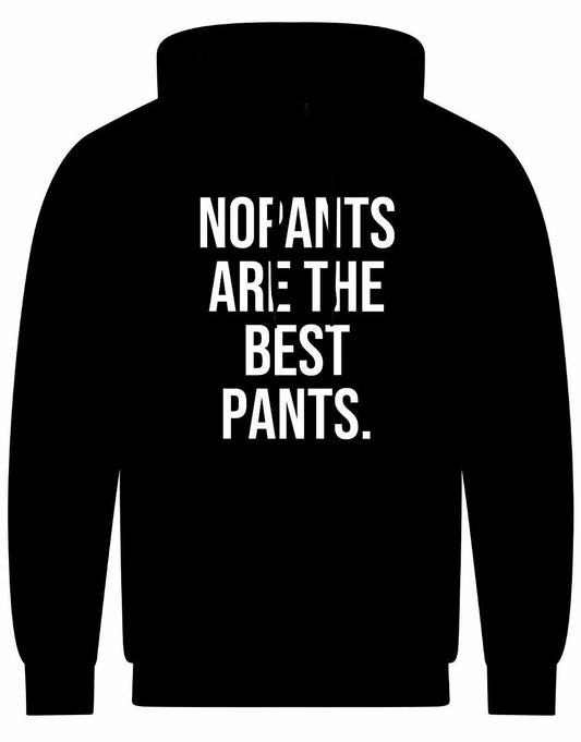 No Pants Are The Best Pants Unisex Hoodie