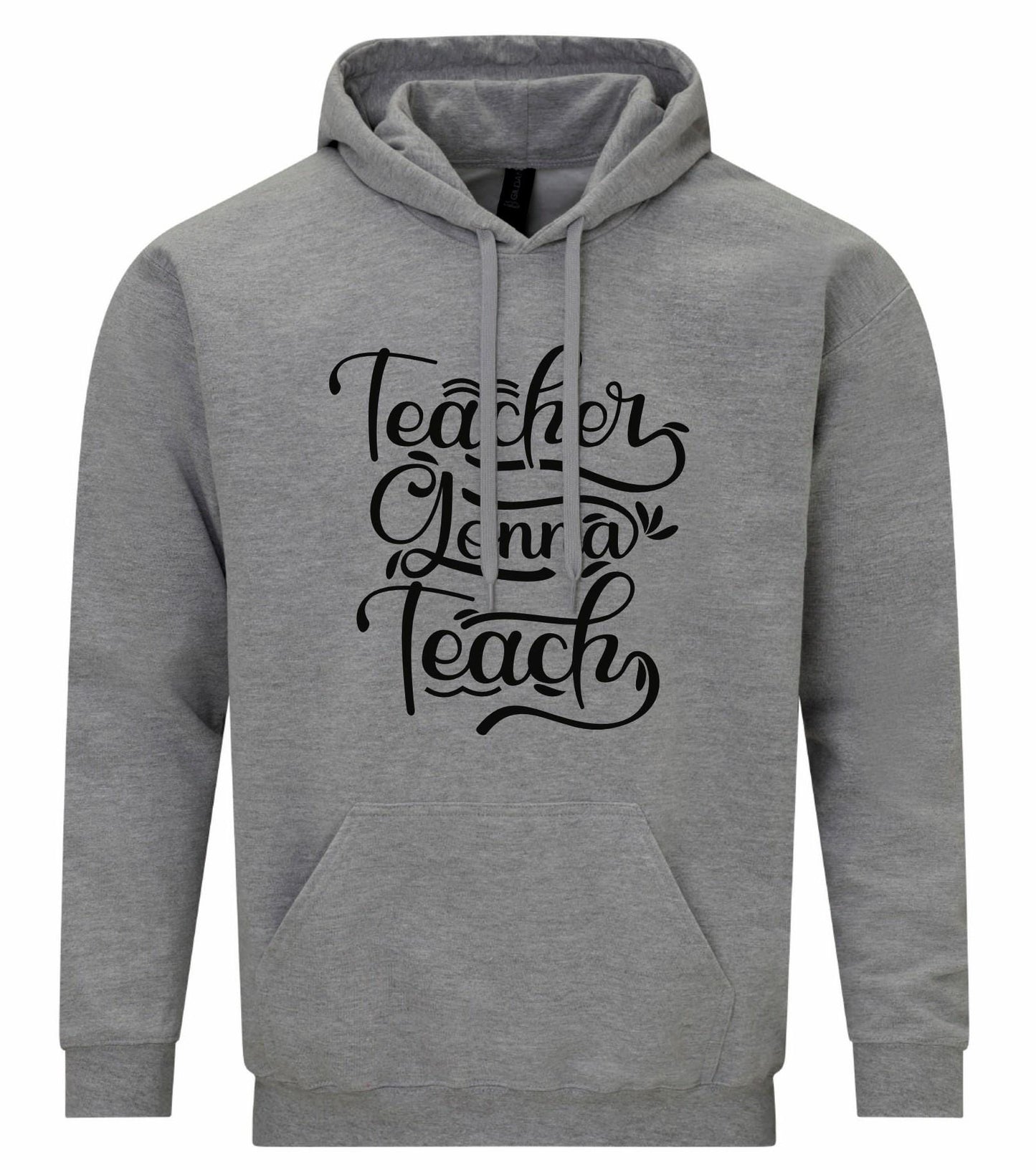 Teachers Gonna Teach Unisex Hoodie