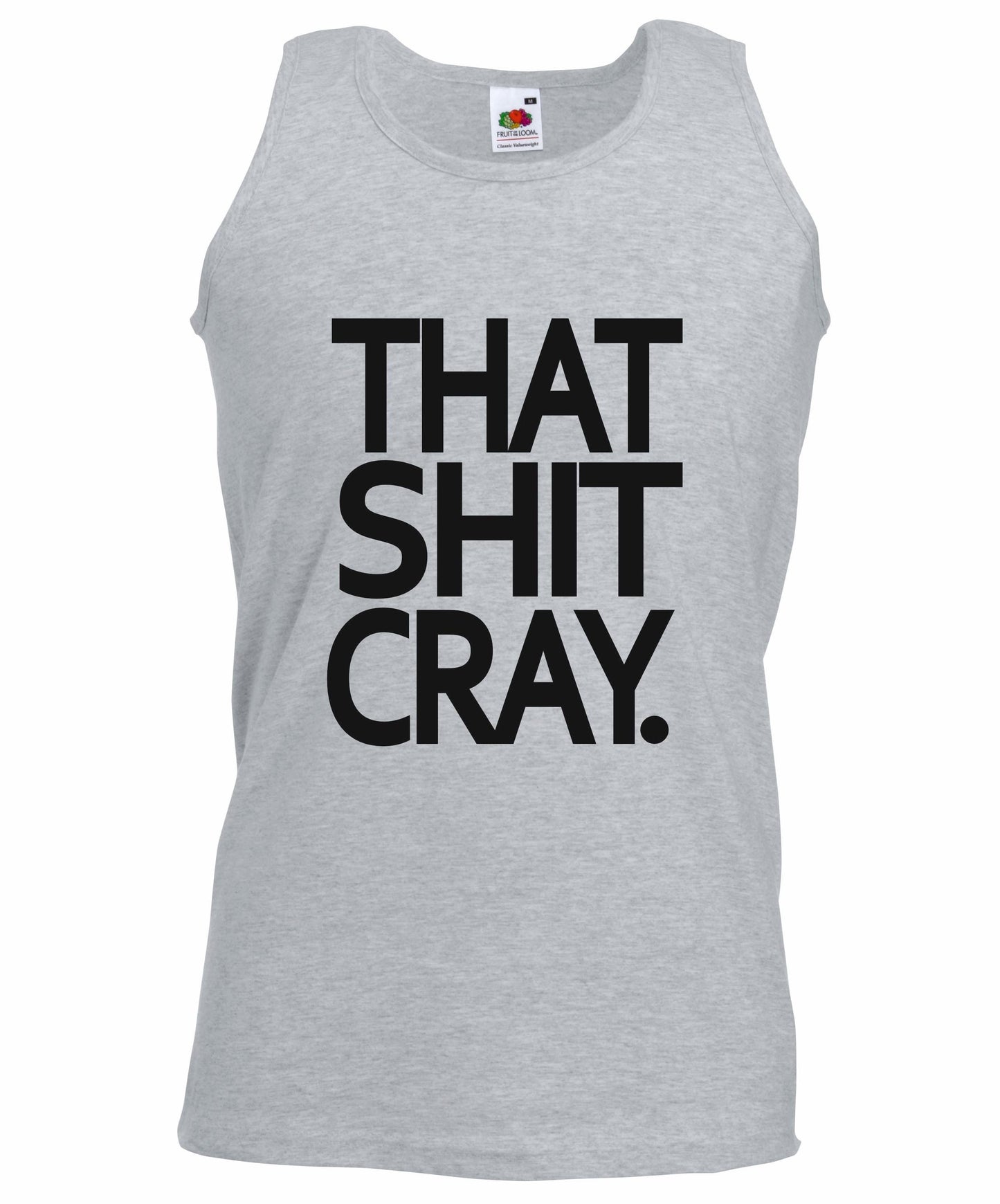 That Shit Cray Unisex Vest