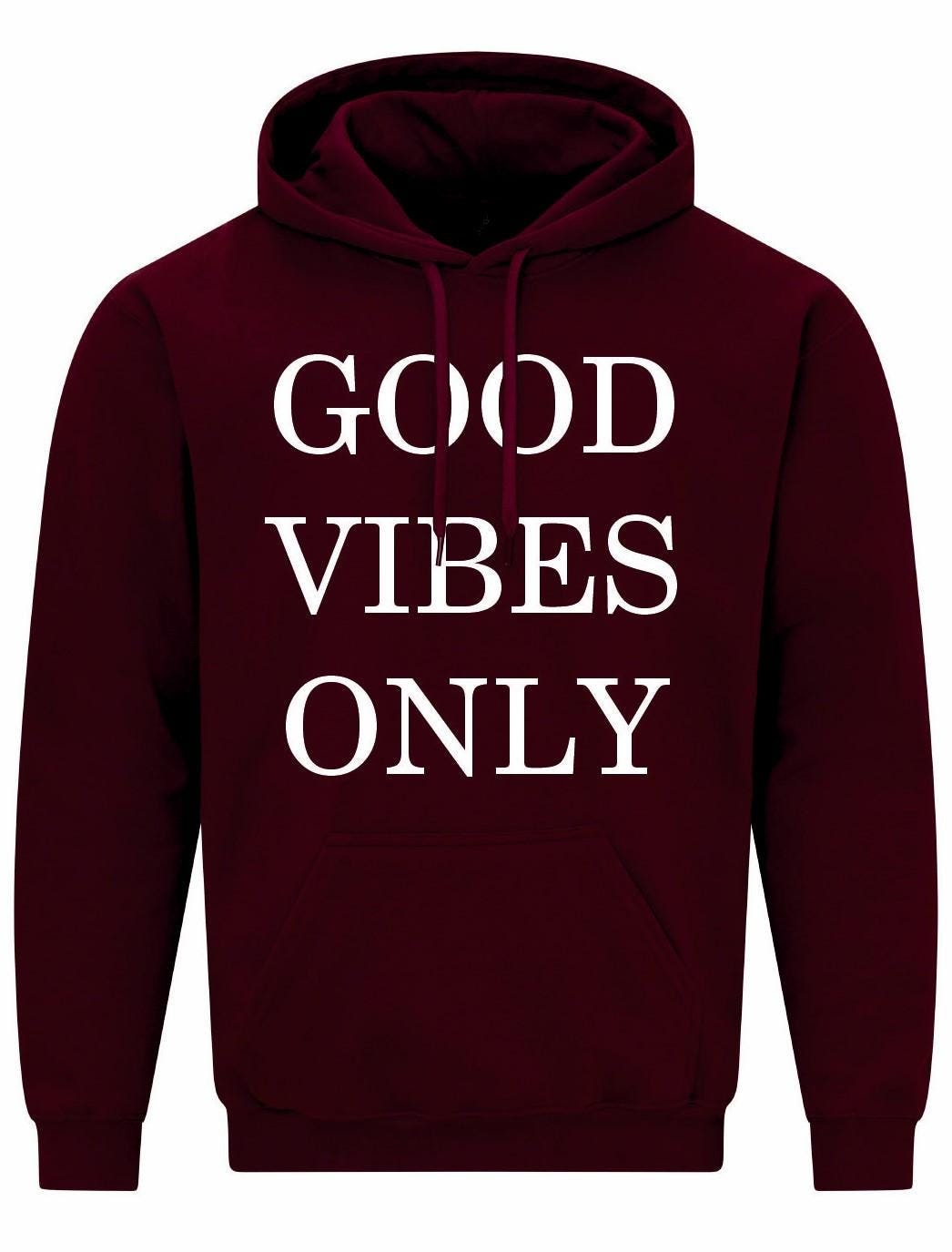 Good Vibes Only Unisex Hoodie