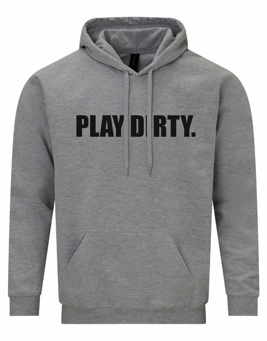 Play Dirty Unisex Hoodie