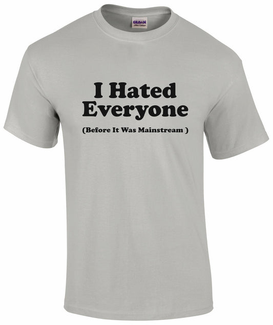 I Hated Everyone Unisex T-shirt