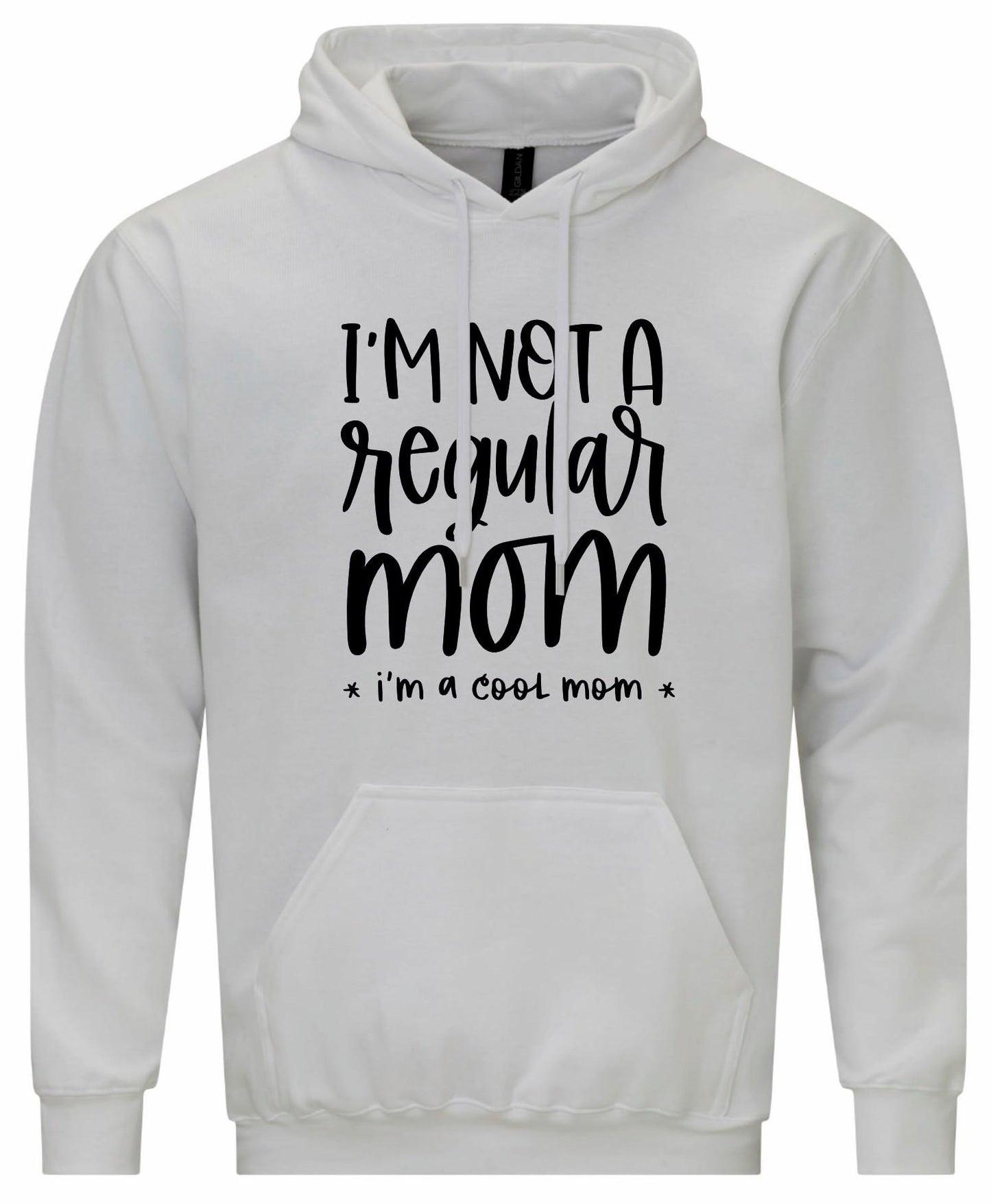 I'm Not A Regular Mom Hoodie
