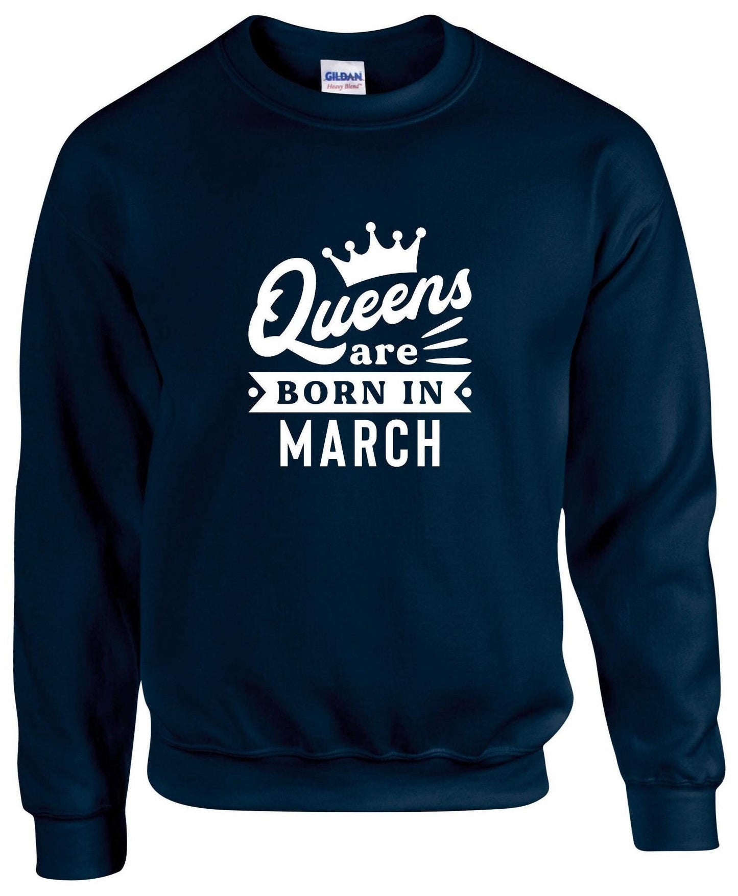 Queens Are Born In March Sweatshirt