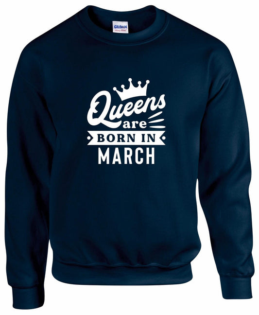 Queens Are Born In March Sweatshirt
