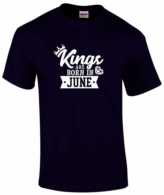 Kings Are Born In June T-shirt