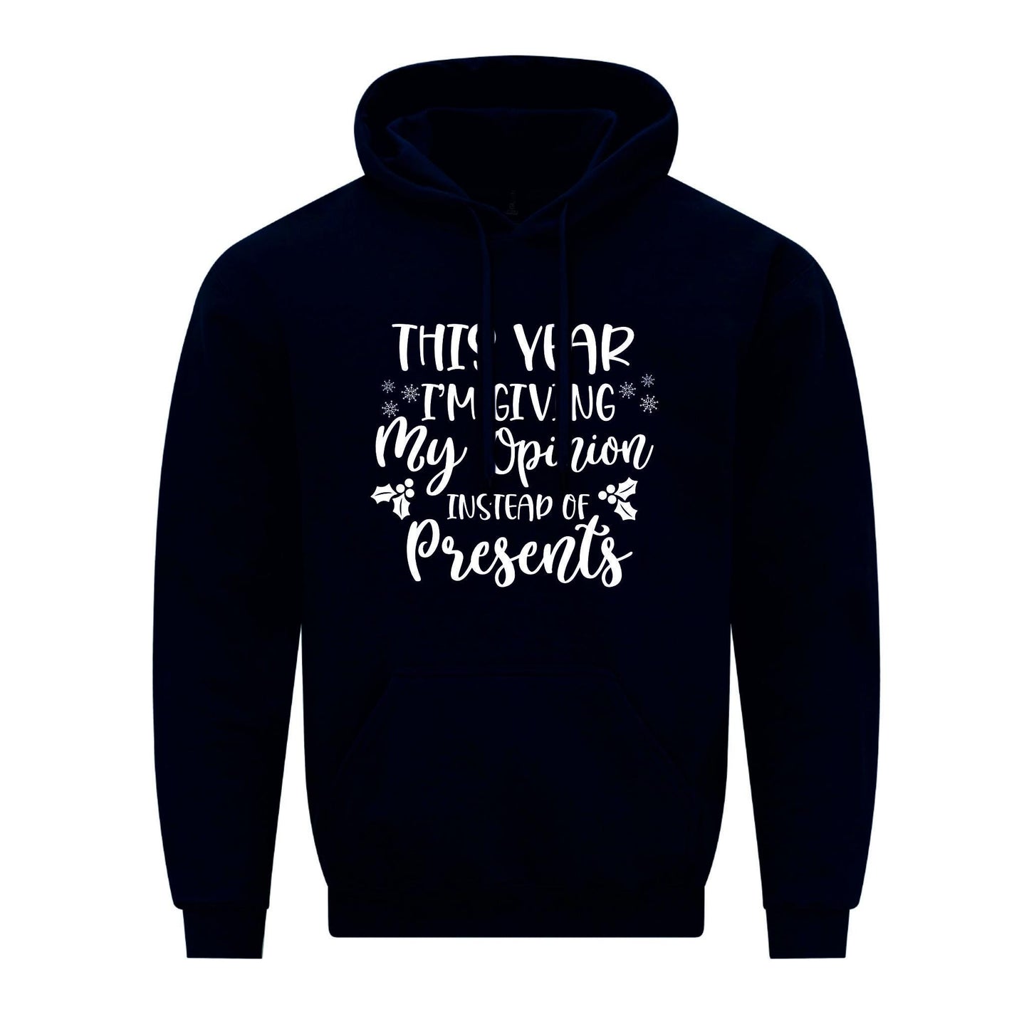 Opinion Instead of Presents Christmas Hoodie