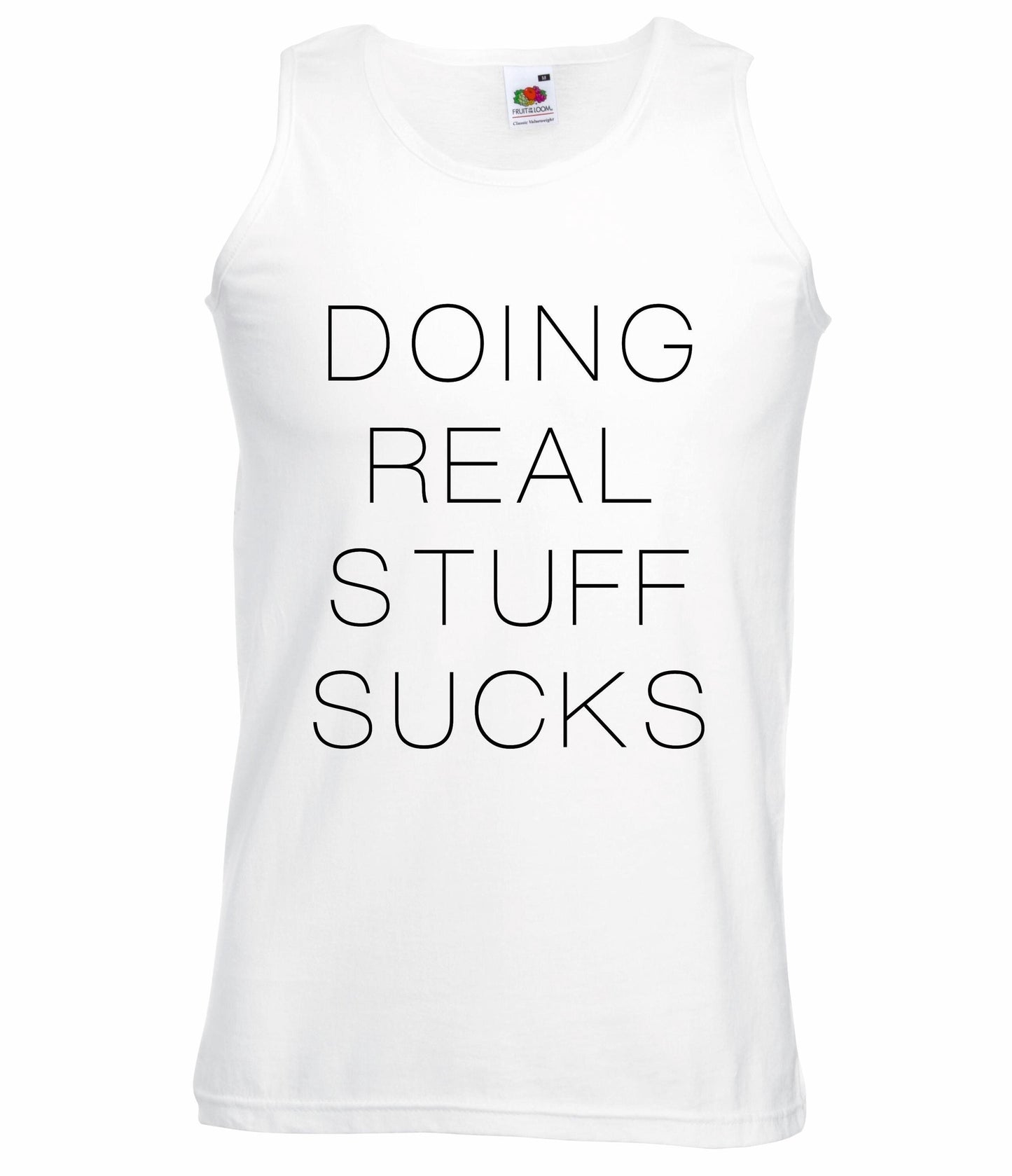Doing Real Stuff Sucks Unisex Vests