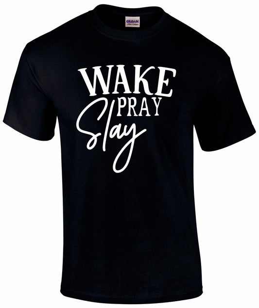 Wake Pray Slay Unisex T-shirt