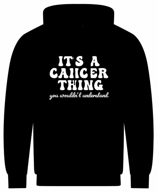 It's A Cancer Thing Unisex Hoodie