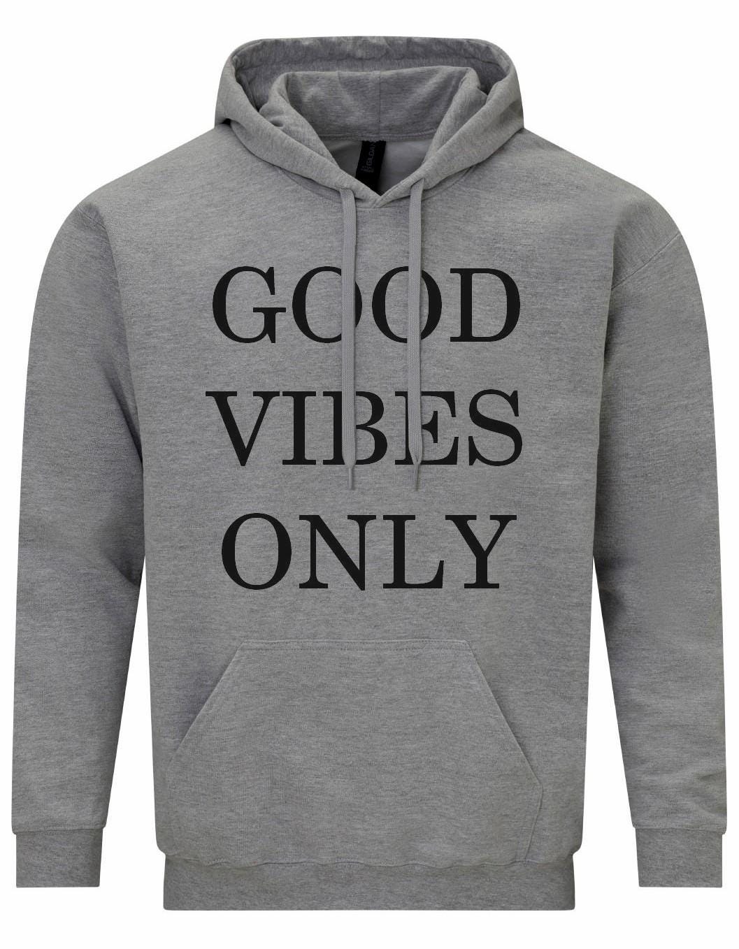 Good Vibes Only Unisex Hoodie