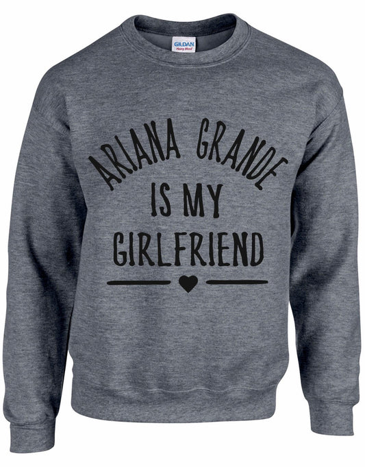 Ariana Grande Is My Girlfriend