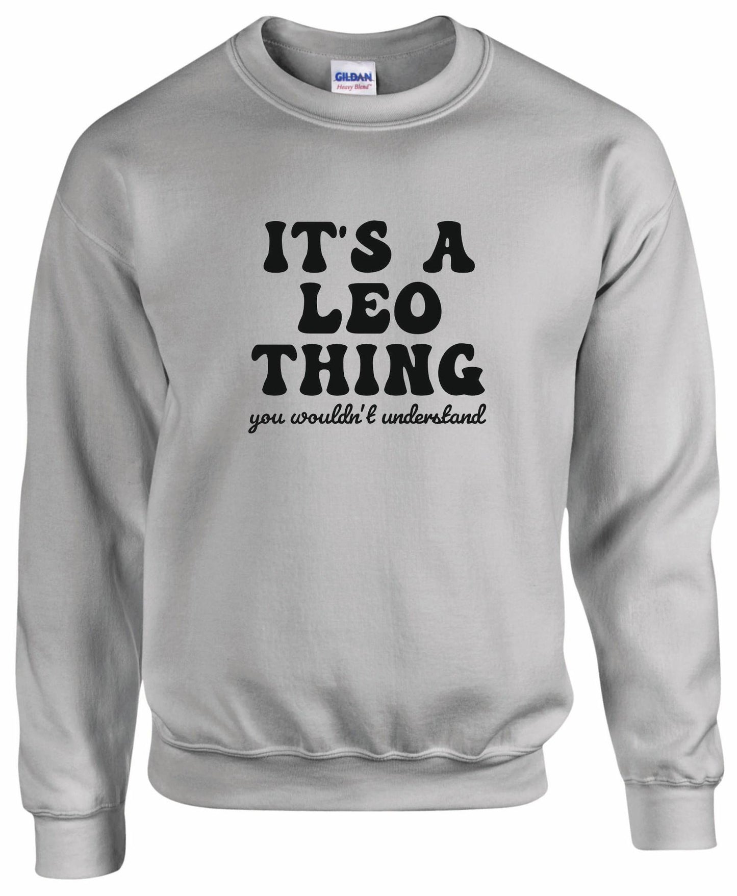It's A Leo Thing Unisex Sweatshirt
