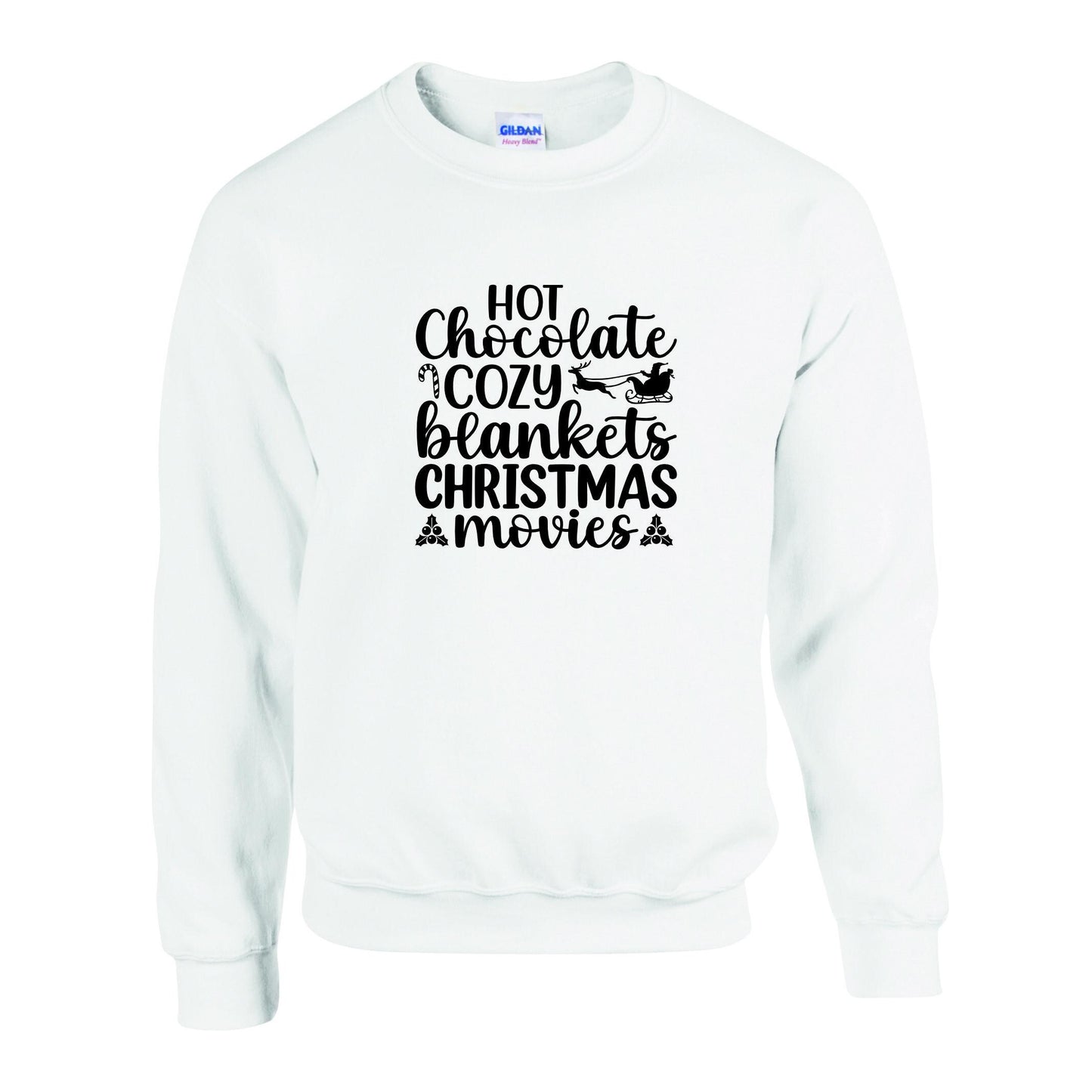 Hot Chocolate, Cozy Blankets & Xmas Movies Unisex Sweatshirt
