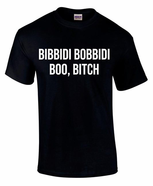 Bibbidi Bobbidi Boo Bitc* Unisex T-shirt