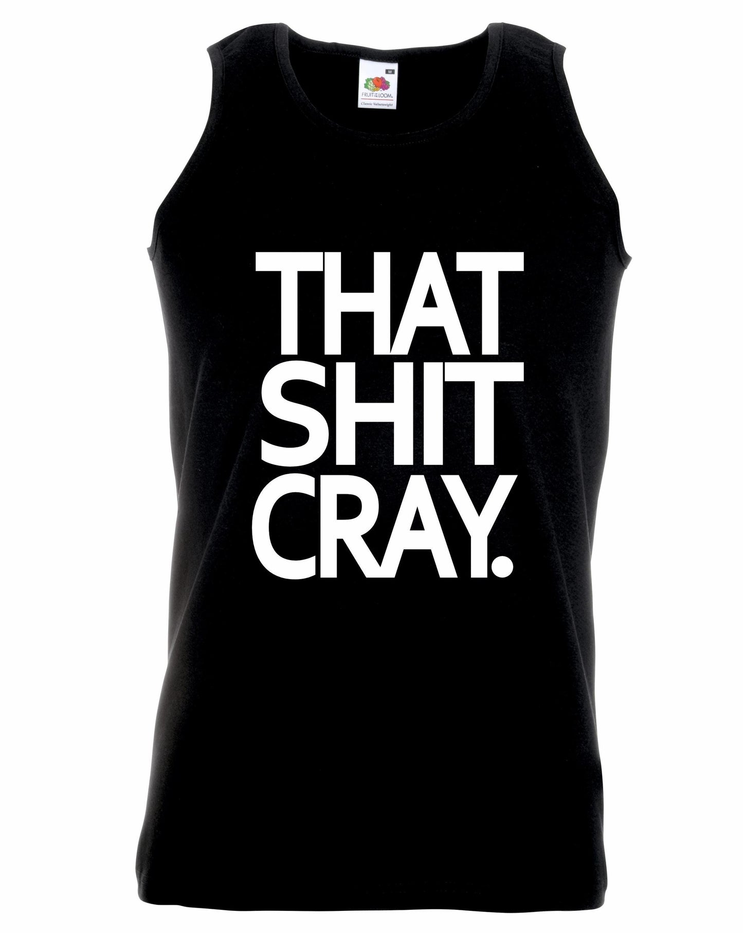That Shit Cray Unisex Vest