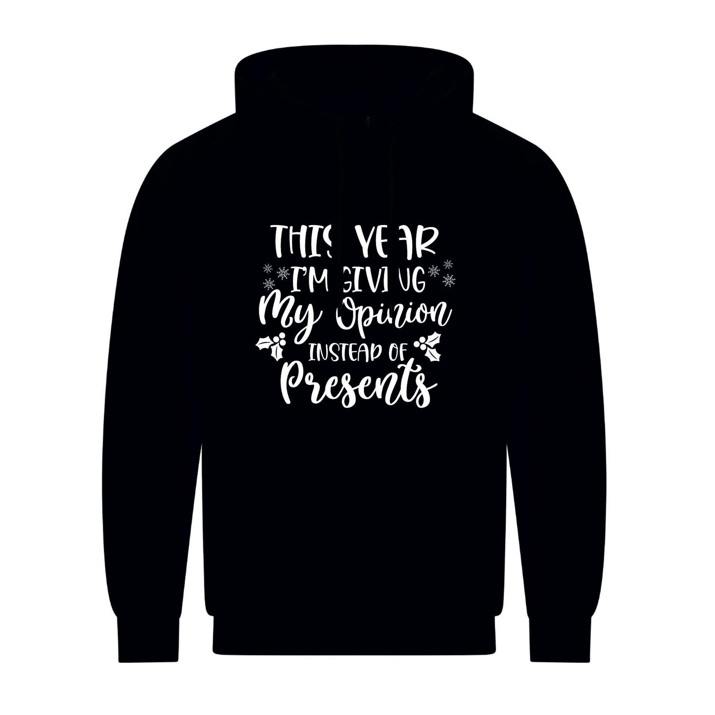 Opinion Instead of Presents Christmas Hoodie