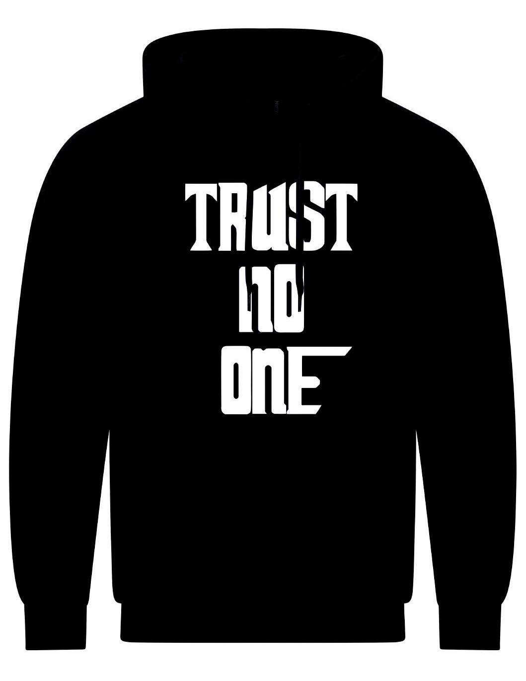 Trust No One Unisex Hoodie